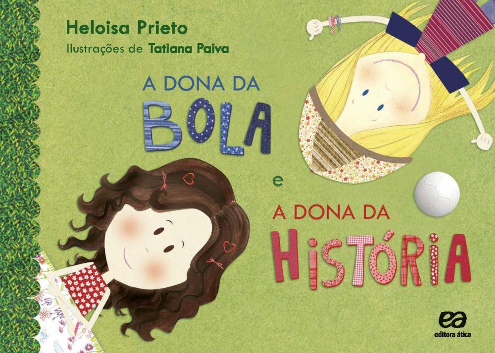 A Dona Da Bola E A Dona Da História