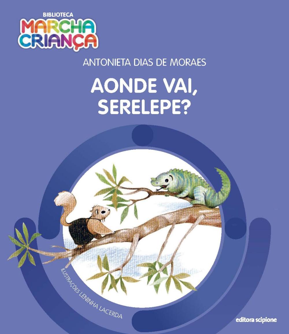 Aonde Vai, Serelepe?