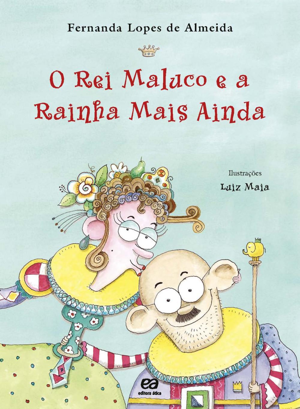 O Rei Maluco E A Rainha Mais Ainda