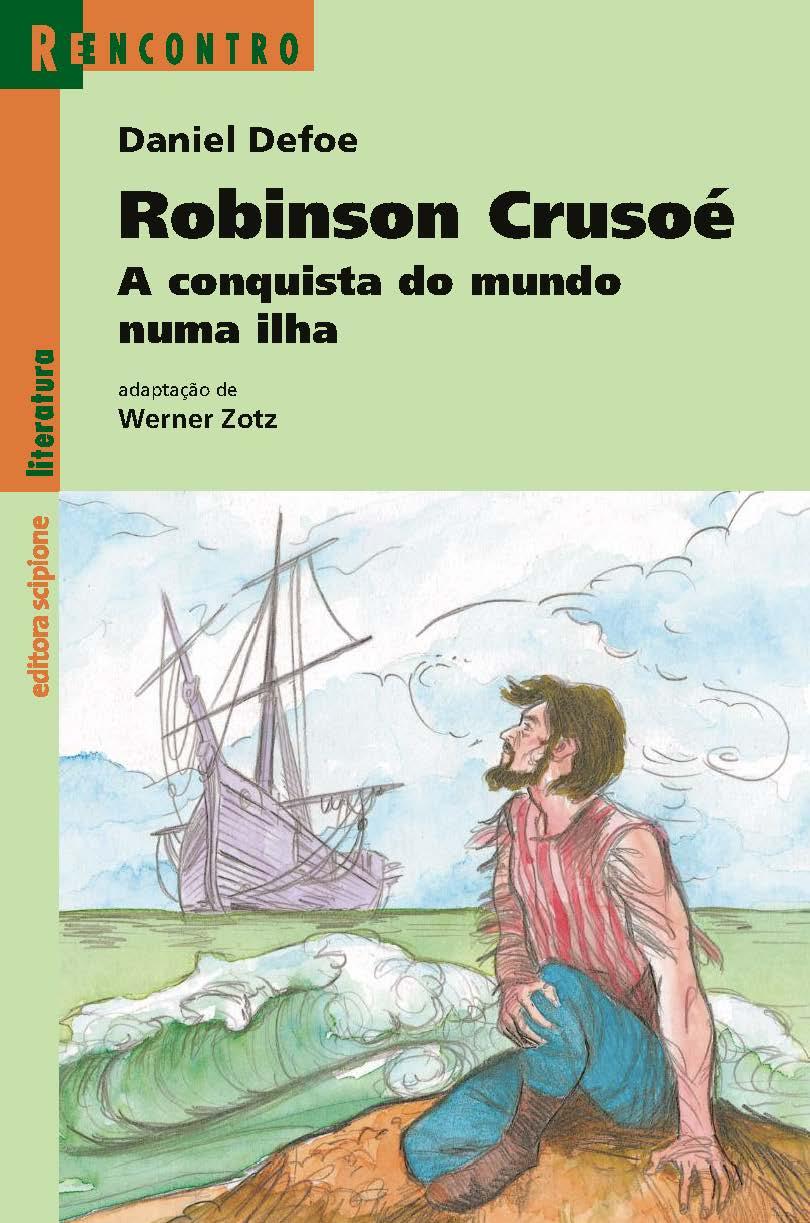 Robinson Crusoé - A Conquista Do Mundo Numa Ilha