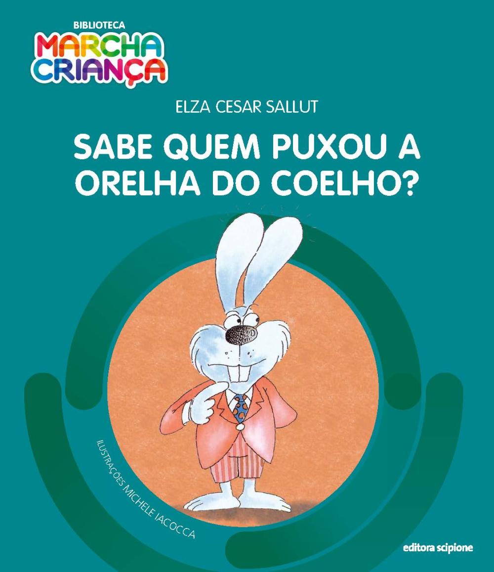 Sabe Quem Puxou A Orelha Do Coelho?