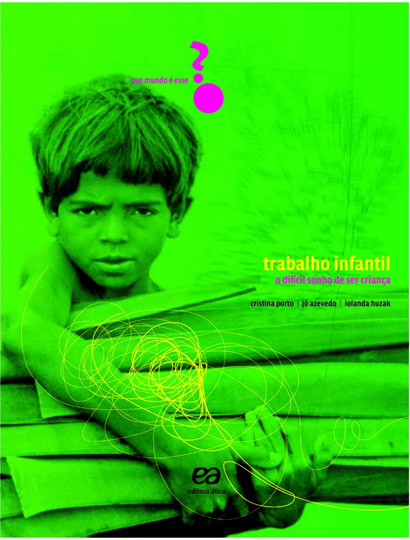 Trabalho Infantil - O Difícil Sonho De Ser Crianca