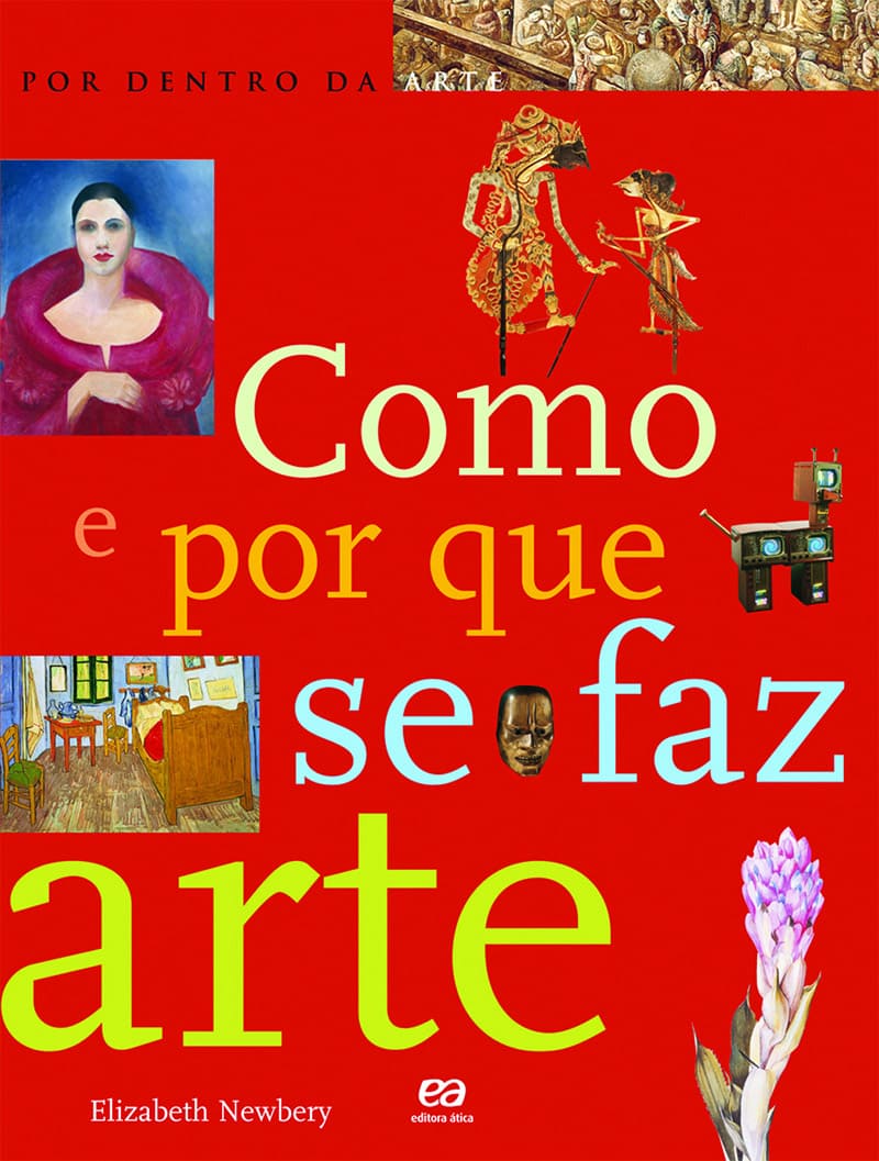 Como E Por Que Se Faz Arte
