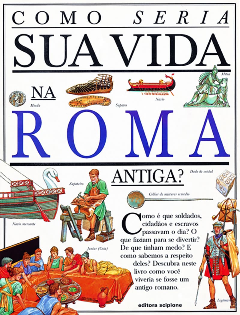 Como Seria Sua Vida Na Roma Antiga?