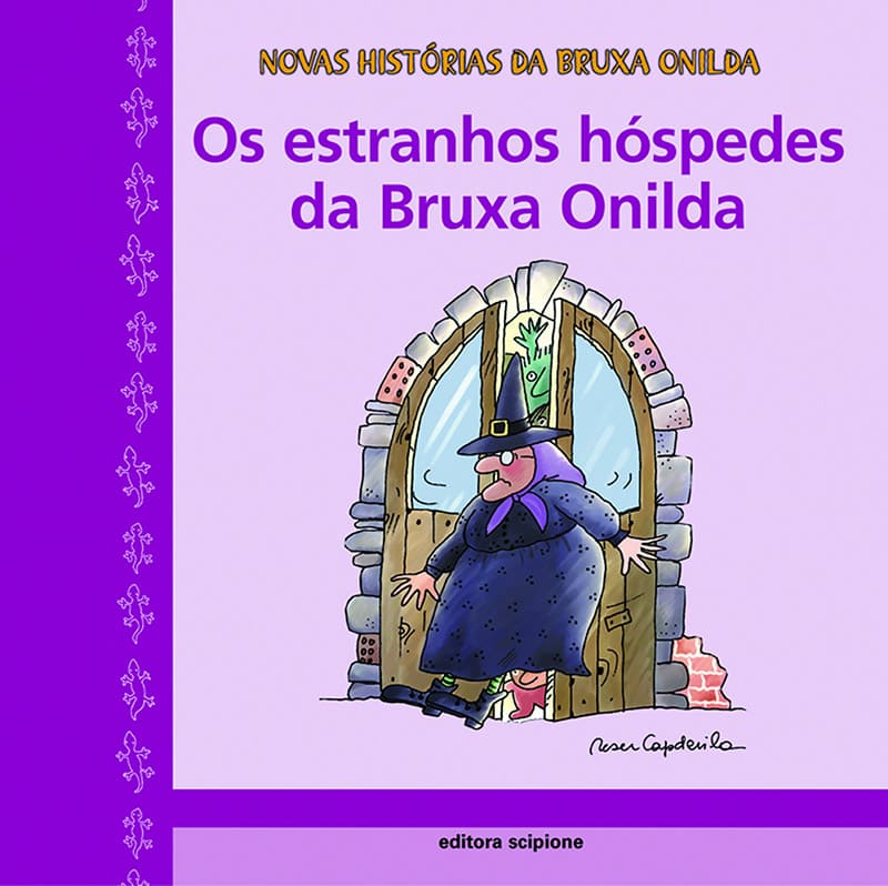 Os Estranhos Hóspedes Da Bruxa Onilda