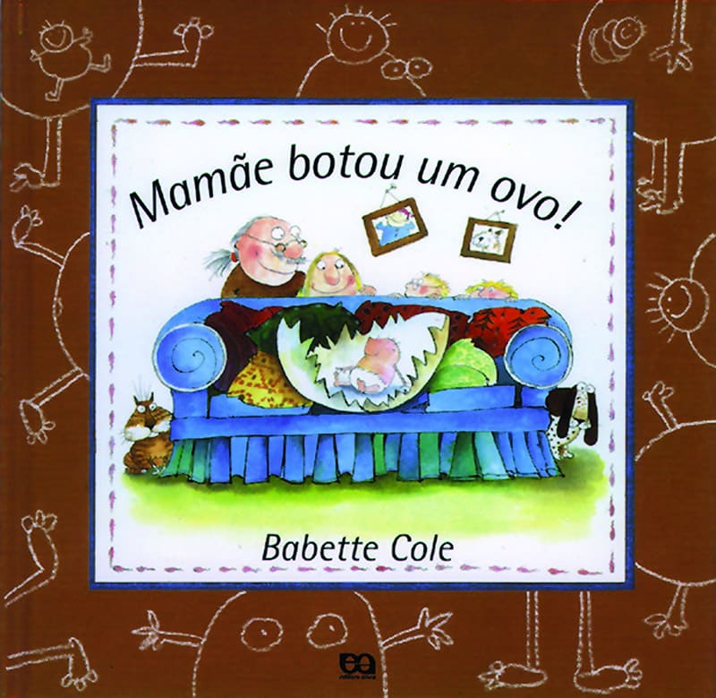 Mamãe Botou Um Ovo!