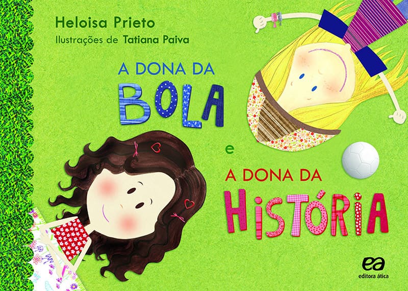 A Dona Da Bola E A Dona Da História