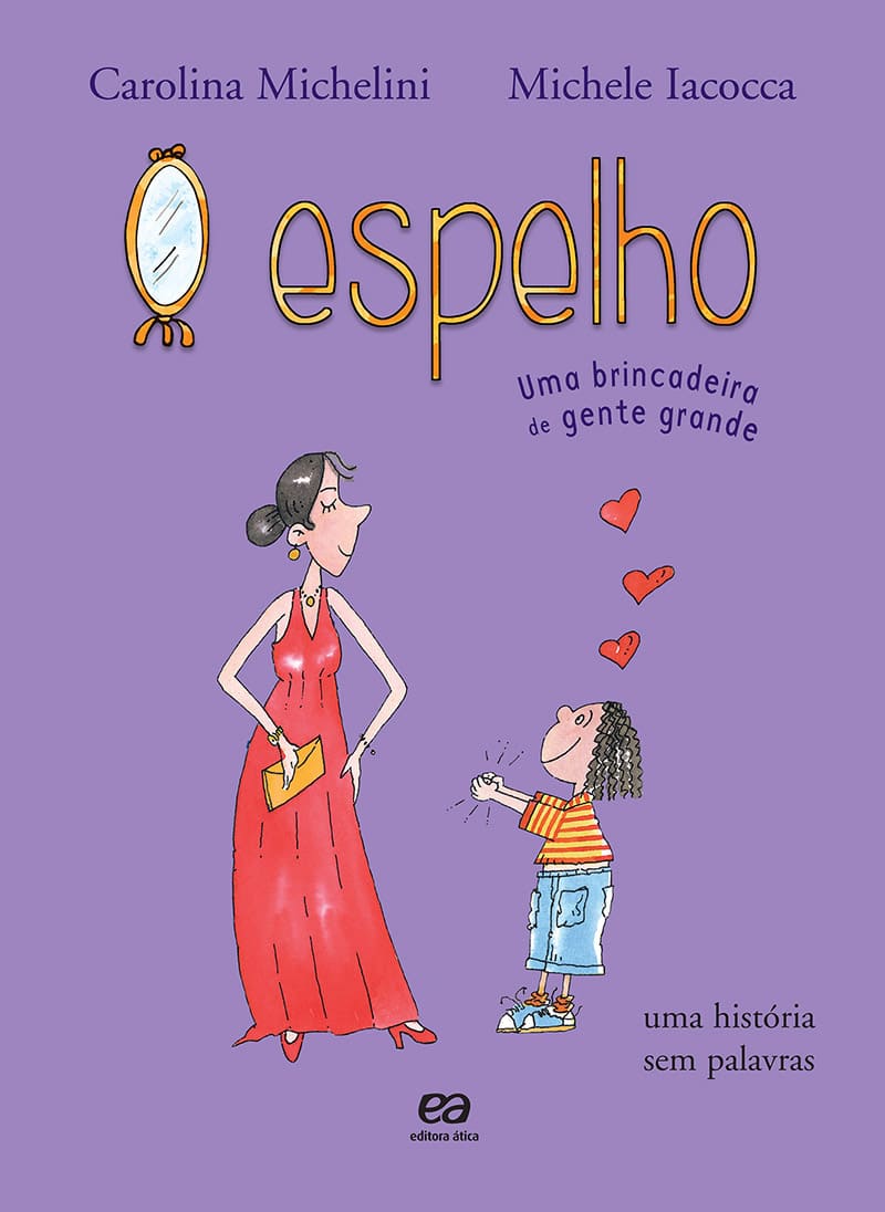 O Espelho - Uma Brincadeira De Gente Grande