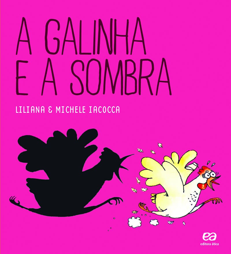 A Galinha E A Sombra