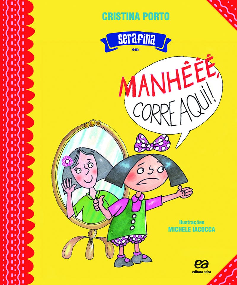 Serafina Em: Manhêêê, Corre Aqui!