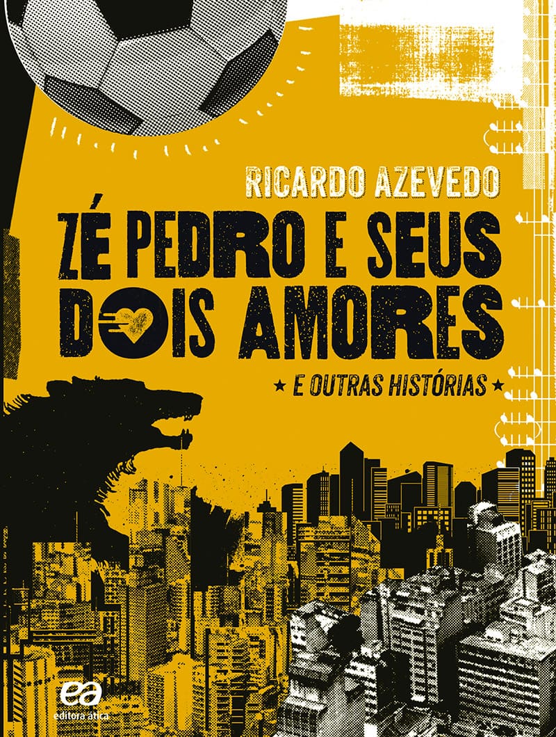 Zé Pedro E Seus Dois Amores E Outras Histórias