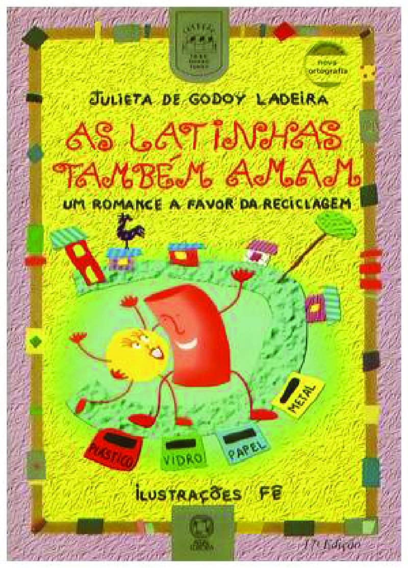 As Latinhas Também Amam - Um Romance A Favor Da Reciclagem