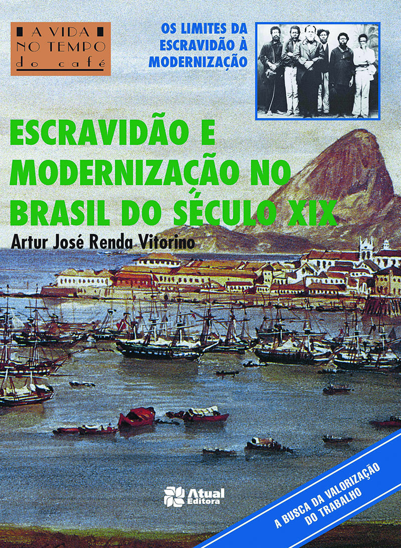 Escravidão E Modernização No Brasil Do Século XIX