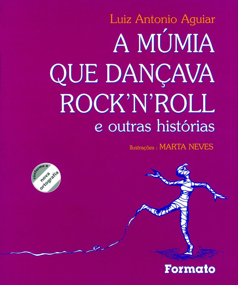 A Múmia Que Dançava Rock'N'Roll E Outras Histórias