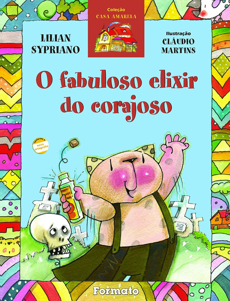 O Fabuloso Elixir Do Corajoso