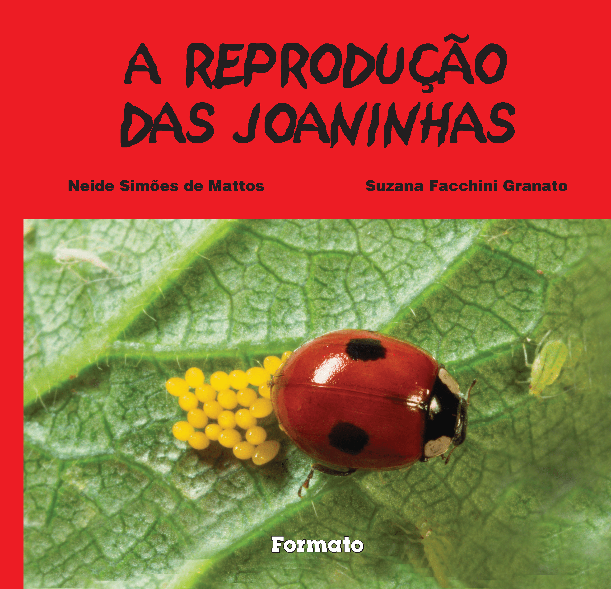 A reprodução das joaninhas - 2ª Ed.