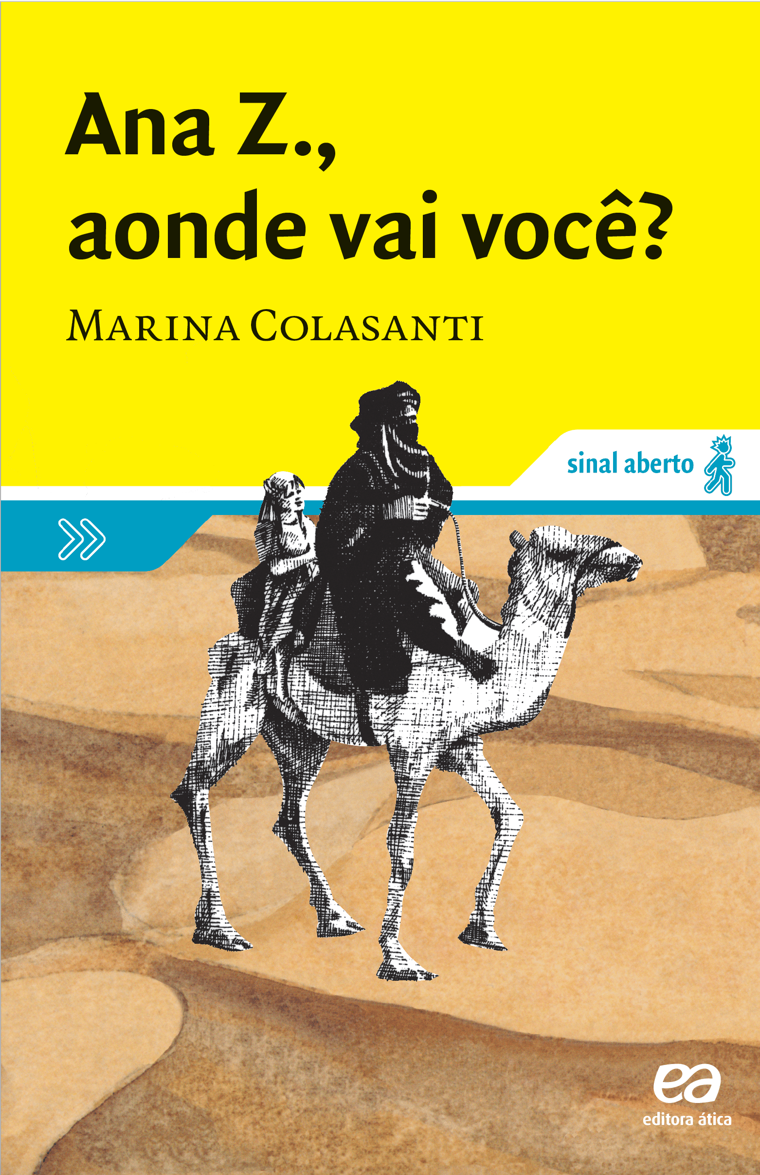 Ana Z., aonde vai você?