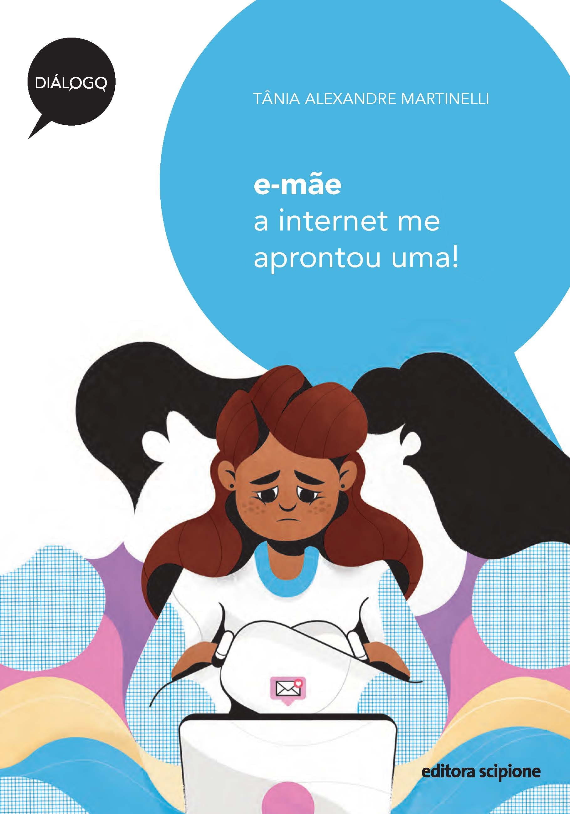 E-Mãe - A Internet Me Aprontou Uma!